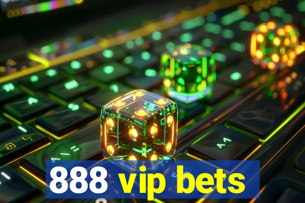 888 vip bets