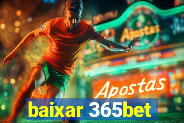 baixar 365bet