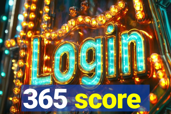 365 score