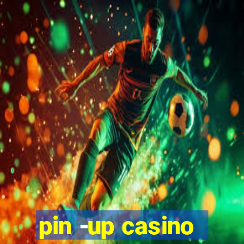 pin -up casino