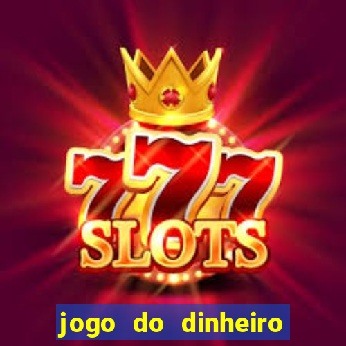 jogo do dinheiro 777 slots