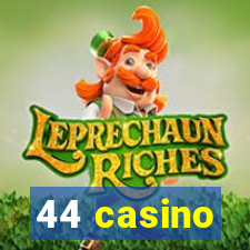 44 casino