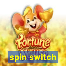 spin switch