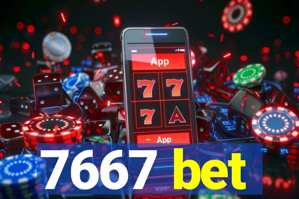 7667 bet