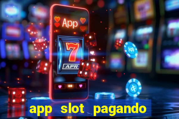 app slot pagando no cadastro