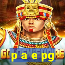 p a e pg