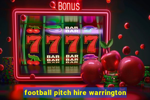 football pitch hire warrington