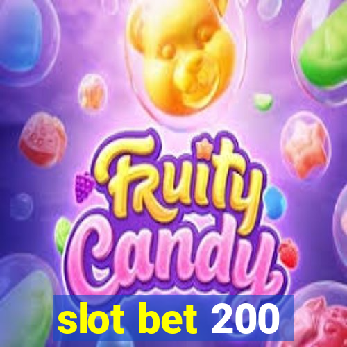 slot bet 200