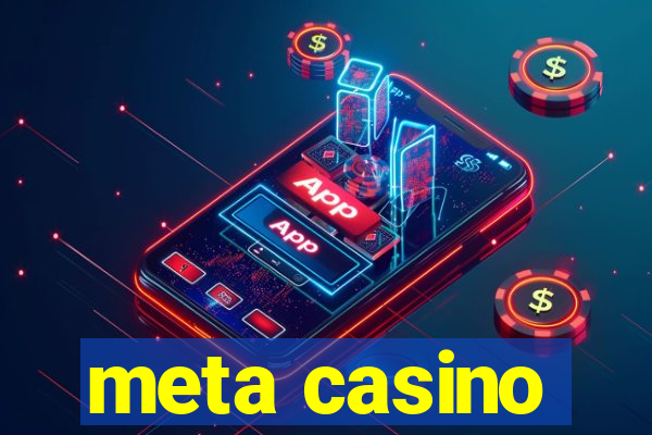 meta casino