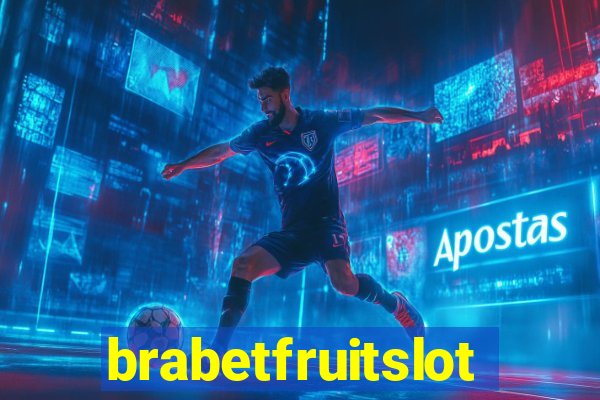 brabetfruitslot