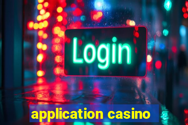 application casino