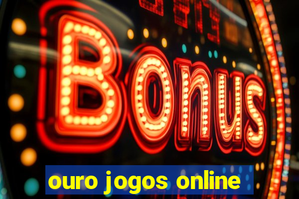 ouro jogos online