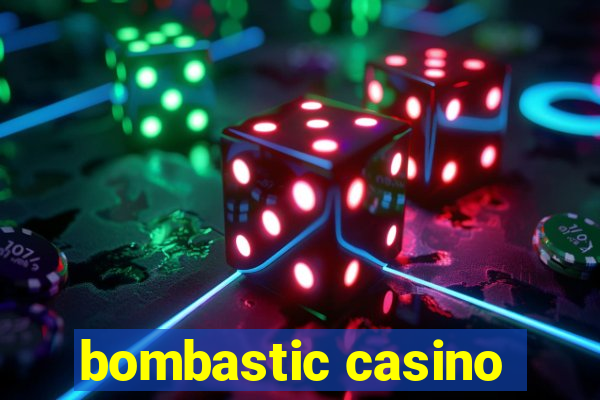 bombastic casino