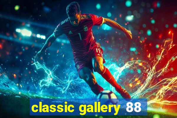 classic gallery 88