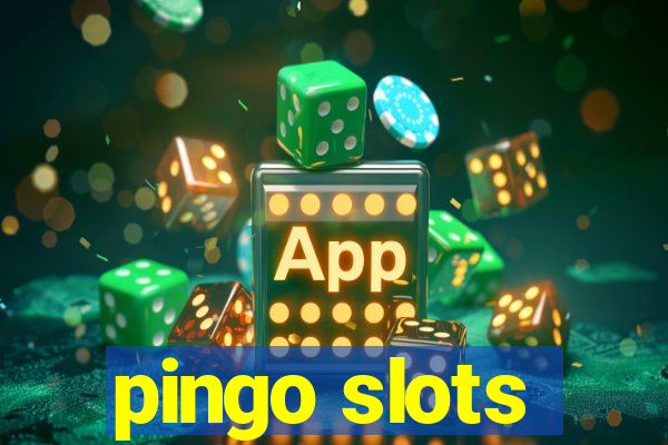 pingo slots