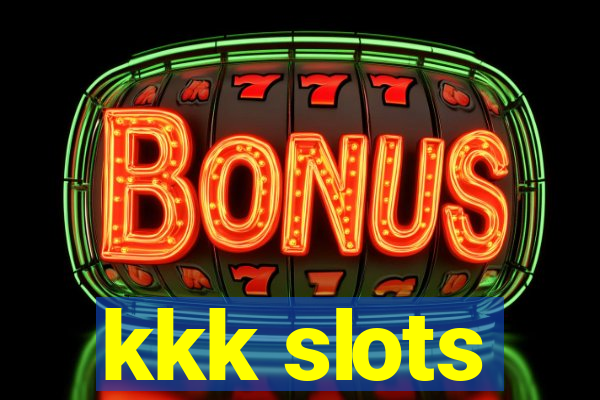 kkk slots