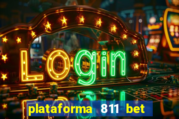 plataforma 811 bet 茅 confi谩vel