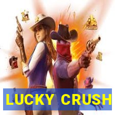 LUCKY CRUSH