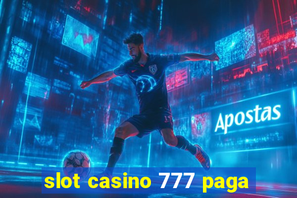 slot casino 777 paga