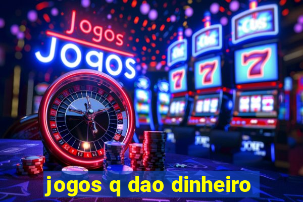 jogos q dao dinheiro