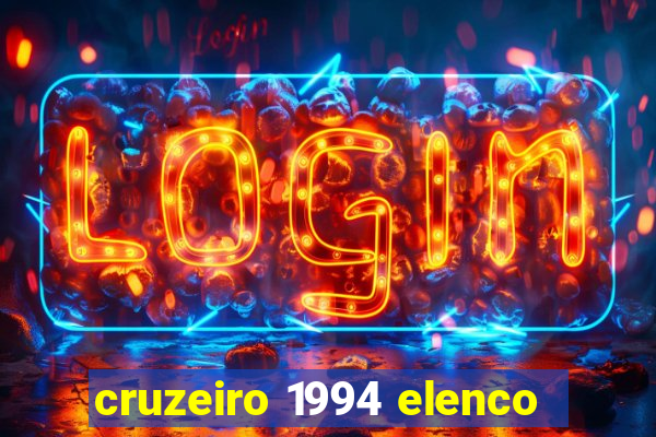 cruzeiro 1994 elenco