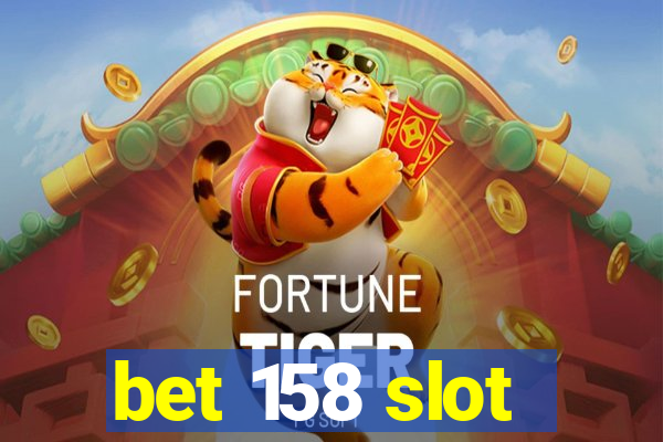 bet 158 slot