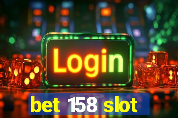 bet 158 slot