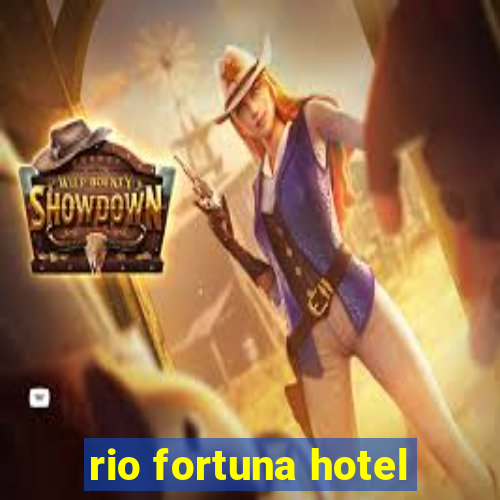 rio fortuna hotel