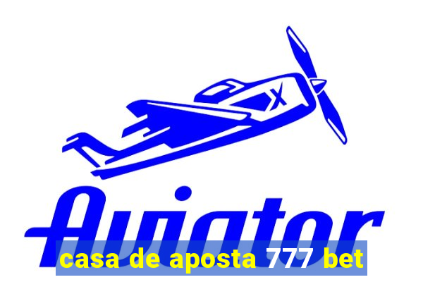 casa de aposta 777 bet