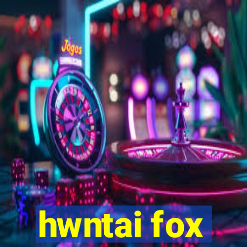 hwntai fox