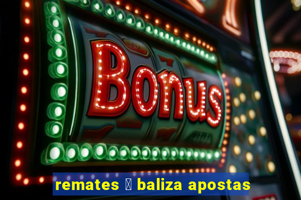 remates 脿 baliza apostas