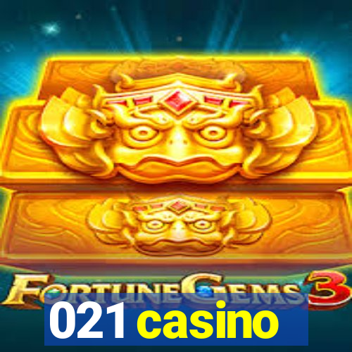 021 casino