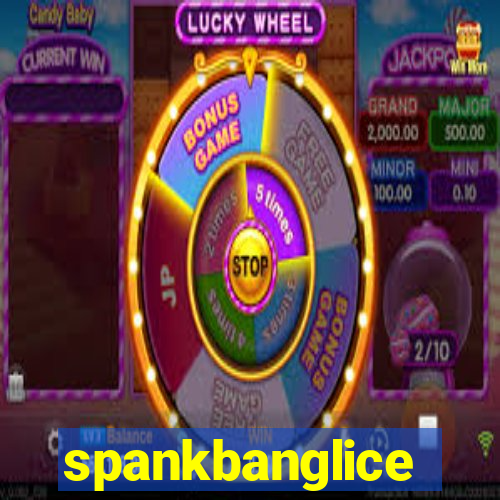 spankbanglice