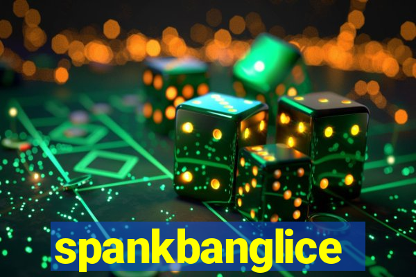 spankbanglice