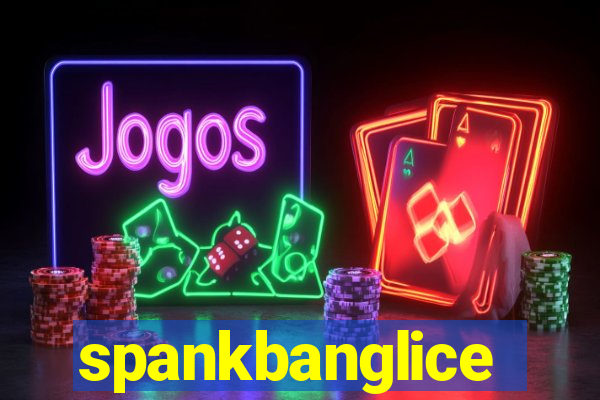 spankbanglice