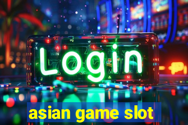 asian game slot