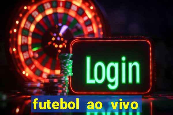 futebol ao vivo futebol muleke