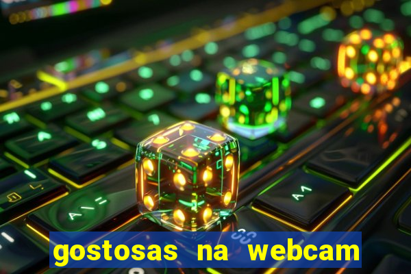 gostosas na webcam ao vivo