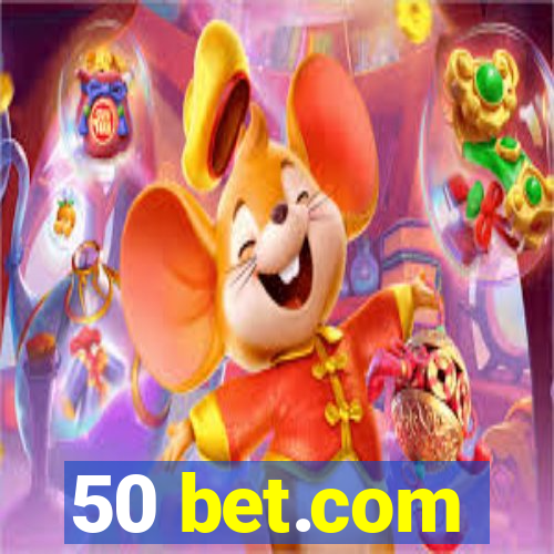 50 bet.com