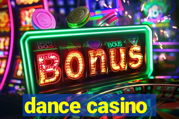 dance casino