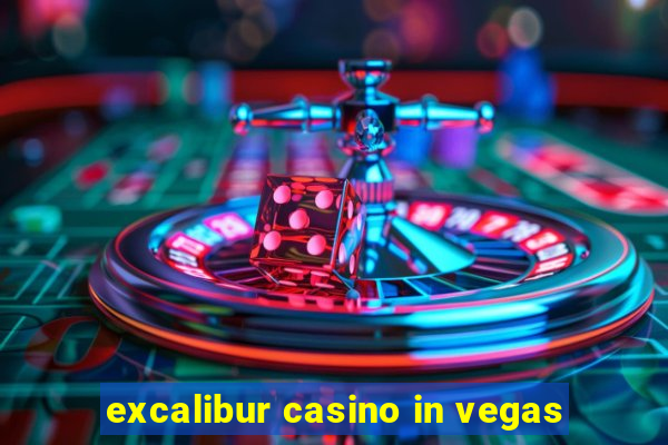 excalibur casino in vegas