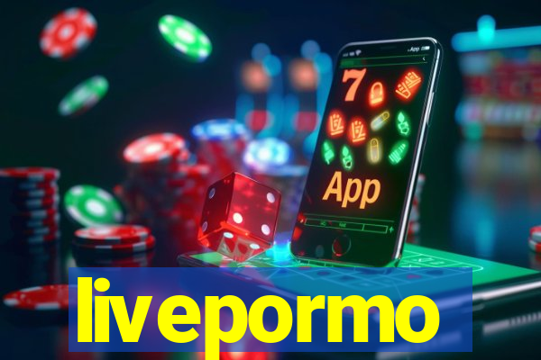 livepormo