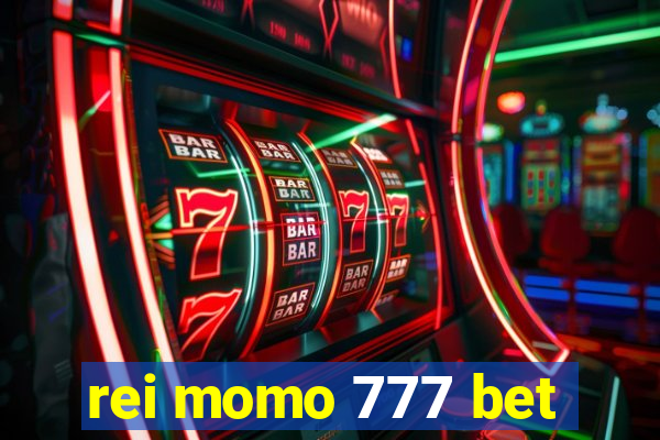 rei momo 777 bet