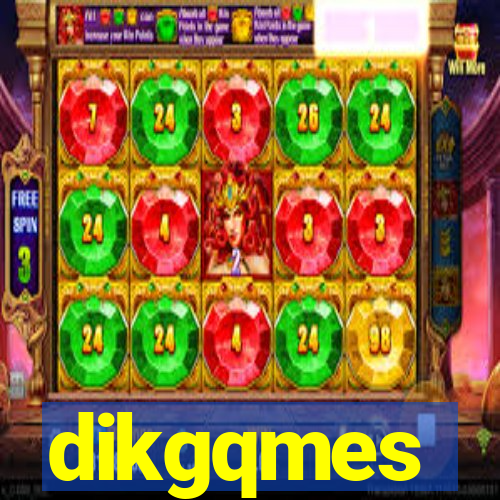 dikgqmes