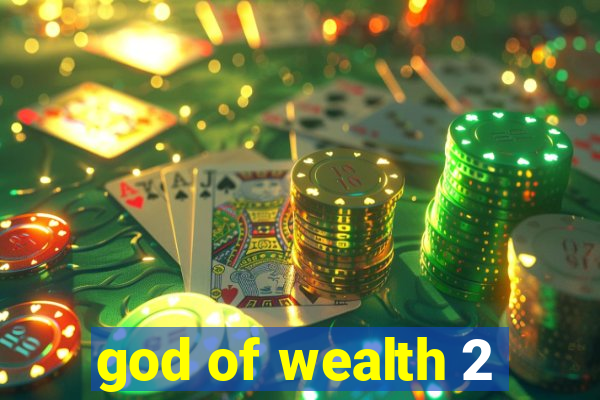 god of wealth 2