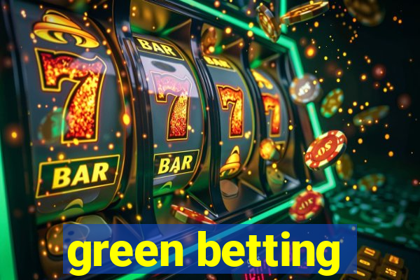 green betting