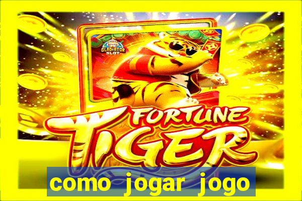 como jogar jogo fortune tiger