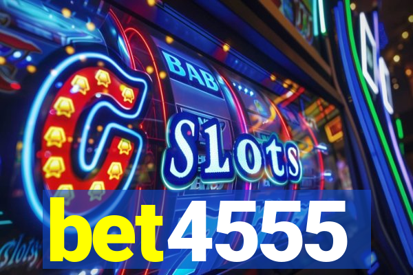 bet4555