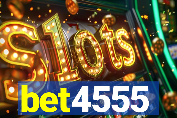 bet4555