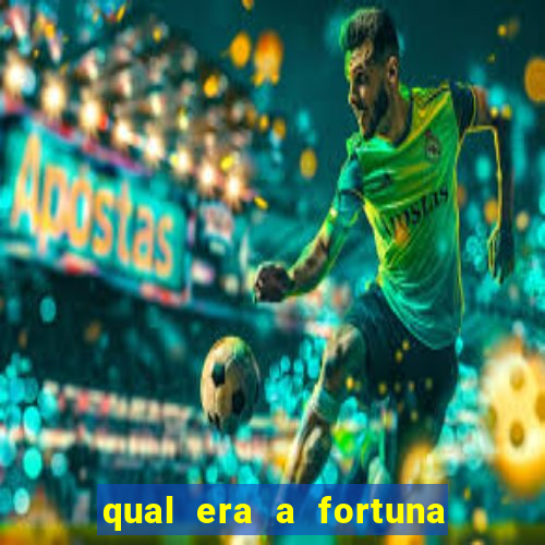 qual era a fortuna do beto carrero